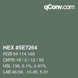 Color code: HEX #5E7264 | qconv.com