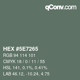 Color code: HEX #5E7265 | qconv.com