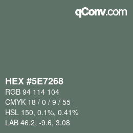 Color code: HEX #5E7268 | qconv.com