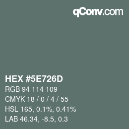 Color code: HEX #5E726D | qconv.com