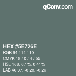 Code couleur: HEX #5E726E | qconv.com