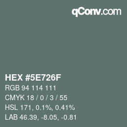 カラーコード: HEX #5E726F | qconv.com