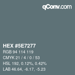 Color code: HEX #5E7277 | qconv.com