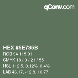 Farbcode: HEX #5E735B | qconv.com