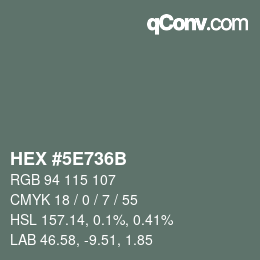 Farbcode: HEX #5E736B | qconv.com