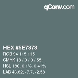 Color code: HEX #5E7373 | qconv.com