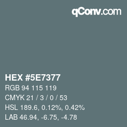 Color code: HEX #5E7377 | qconv.com