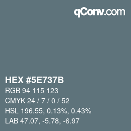 Color code: HEX #5E737B | qconv.com