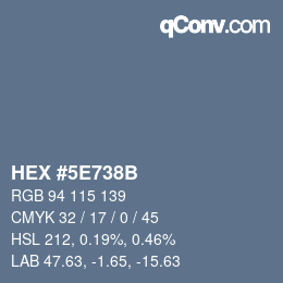 カラーコード: HEX #5E738B | qconv.com