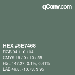 Color code: HEX #5E7468 | qconv.com
