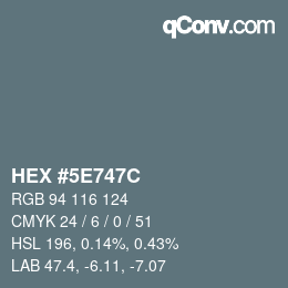Color code: HEX #5E747C | qconv.com