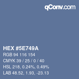 カラーコード: HEX #5E749A | qconv.com
