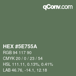 カラーコード: HEX #5E755A | qconv.com