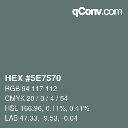 Color code: HEX #5E7570 | qconv.com