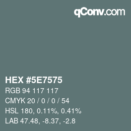 Color code: HEX #5E7575 | qconv.com