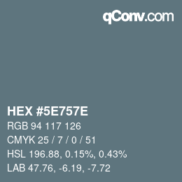 Color code: HEX #5E757E | qconv.com