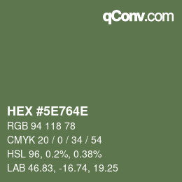 カラーコード: HEX #5E764E | qconv.com