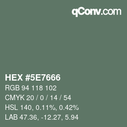 Color code: HEX #5E7666 | qconv.com