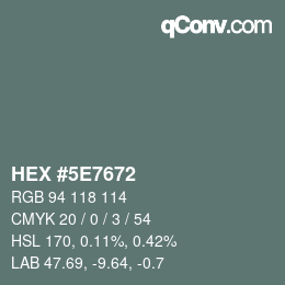 Color code: HEX #5E7672 | qconv.com