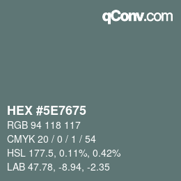カラーコード: HEX #5E7675 | qconv.com