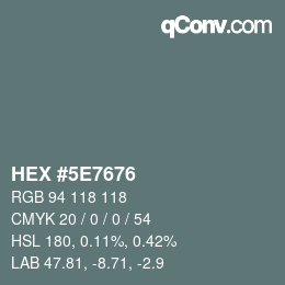 カラーコード: HEX #5E7676 | qconv.com
