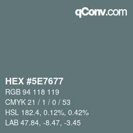 カラーコード: HEX #5E7677 | qconv.com