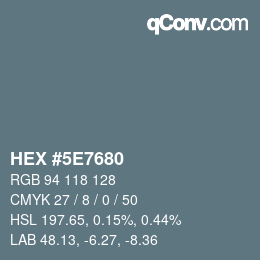 Color code: HEX #5E7680 | qconv.com