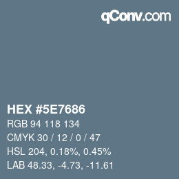 Color code: HEX #5E7686 | qconv.com