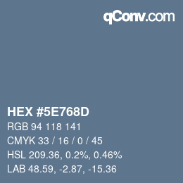 カラーコード: HEX #5E768D | qconv.com