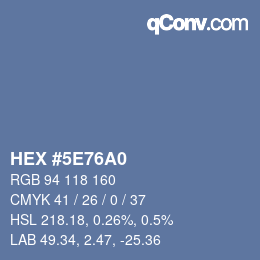 颜色代码: HEX #5E76A0 | qconv.com