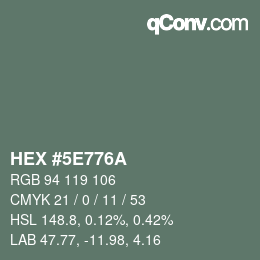 Color code: HEX #5E776A | qconv.com