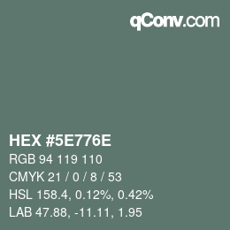 カラーコード: HEX #5E776E | qconv.com