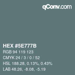 Color code: HEX #5E777B | qconv.com