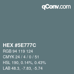 Color code: HEX #5E777C | qconv.com