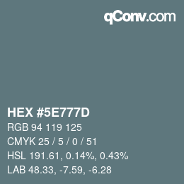 Color code: HEX #5E777D | qconv.com