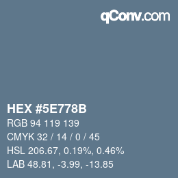 カラーコード: HEX #5E778B | qconv.com