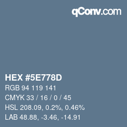 Color code: HEX #5E778D | qconv.com