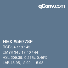 Color code: HEX #5E778F | qconv.com