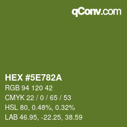 カラーコード: HEX #5E782A | qconv.com