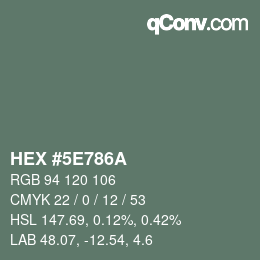 Color code: HEX #5E786A | qconv.com
