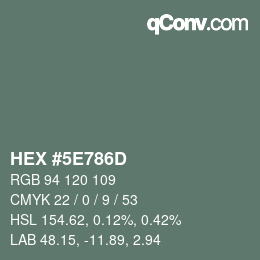 Color code: HEX #5E786D | qconv.com