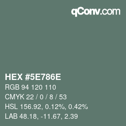 Color code: HEX #5E786E | qconv.com