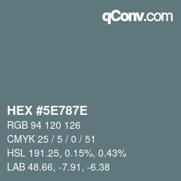 Color code: HEX #5E787E | qconv.com