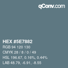 Color code: HEX #5E7882 | qconv.com