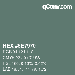 Color code: HEX #5E7970 | qconv.com