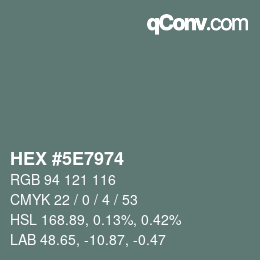 Color code: HEX #5E7974 | qconv.com
