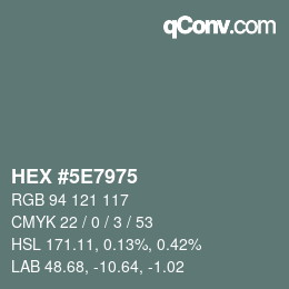 Color code: HEX #5E7975 | qconv.com