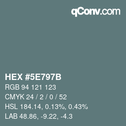 Color code: HEX #5E797B | qconv.com