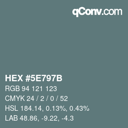 カラーコード: HEX #5E797B | qconv.com