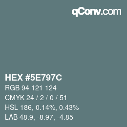 Color code: HEX #5E797C | qconv.com
